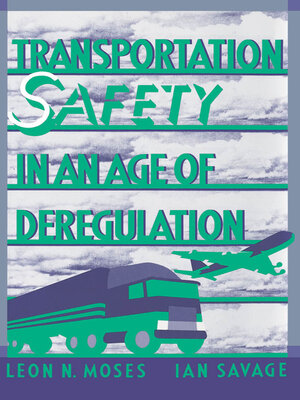 cover image of Transportation Safety in an Age of Deregulation
